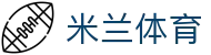 米兰体育·(中国)官方网站-ACMILAN